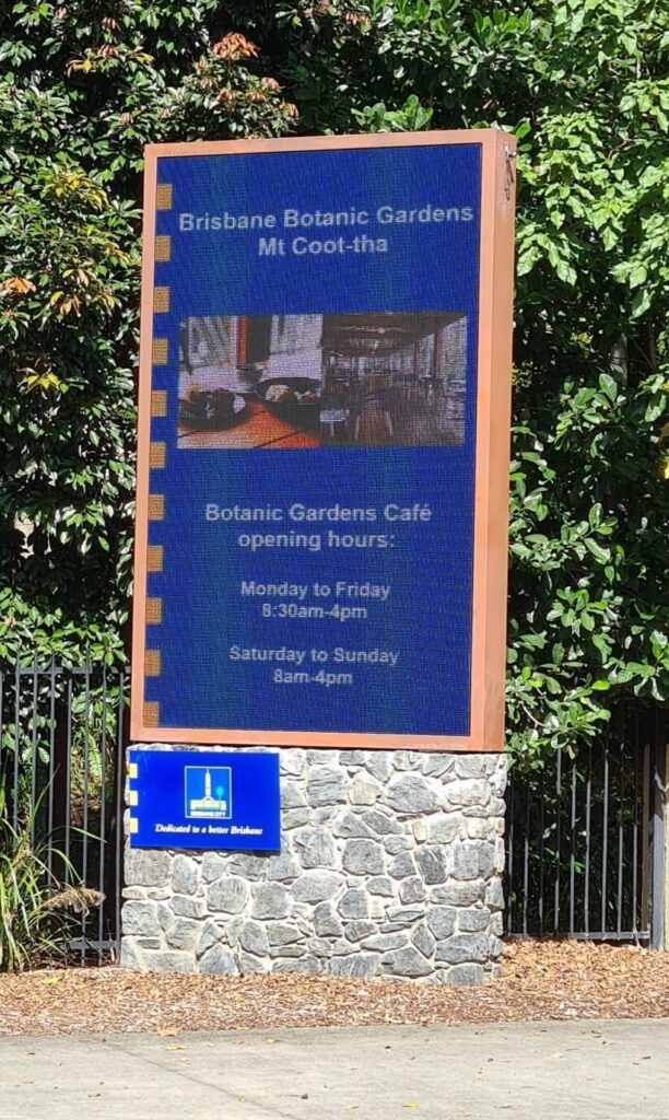 LED Signage used in Entry Point into Mt Coot-tha Botanical Gardens Brisbane